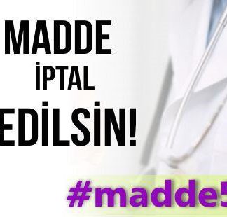 Hekimlerden Tepki: 5. Madde İptal Edilsin!
