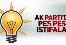 AKP’den İstifalar Artıyor
