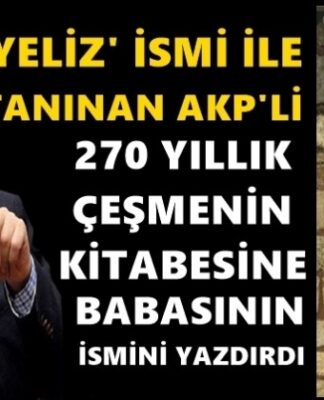 AKP’li Ahmet Hamdi Çamlı’nın vukuatları bitmiyor: Restore ettirdiği 270 yıllık tarihi esere babasının adını yazdırmış!