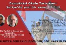 Demokrasi Okulu tartışıyor: Suriye’de yeni bir savaş tehdidi