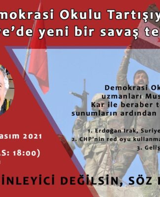 Demokrasi Okulu tartışıyor: Suriye’de yeni bir savaş tehdidi