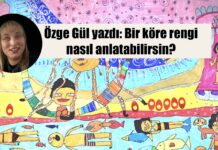 Bir köre rengi nasıl anlatabilirsin?