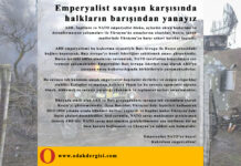 Emperyalist savaşın karşısında halkların barışından yanayız