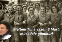 8 Mart, mücadele günüdür!