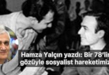 Bir 78’linin gözüyle sosyalist Hareketimiz-3