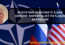 RUSYA’NIN UKRAYNA’YI İLHAK GİRİŞİMİ: EMPERYALİST PAYLAŞIM SAVAŞLARI