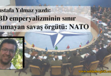 ABD emperyalizminin sınır tanımayan savaş örgütü: NATO