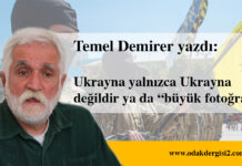 UKRAYNA SADECE UKRAYNA DEĞİLDİR YA DA “BÜYÜK FOTOĞRAF”