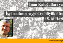 İşçi sınıfının saygın ve büyük direnişi: 15-16 Haziran