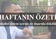 Haftanın Özeti: Kapitalist sistem içeride ve dışarıda dökülüyor
