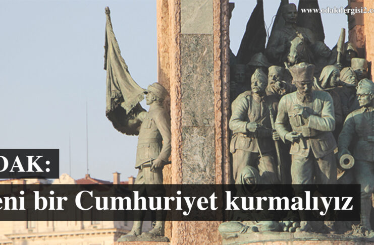 Yeni Bir Cumhuriyet Kurmalıyız