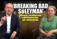 Kılıçdaroğlu: “Breaking Bad Süleyman. Uyuşturucu paralarını Türkiye’nin cari açığının finansmanında kullanıyorlar”