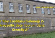 Bir Köy Enstitüsü Geleneği 2- “Bireysellik değil toplum daha önemliydi”