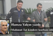Zayıf durumdaysan özellikle tedbirli olacaksın: Mahmut Tat kimlere kurban edildi?