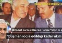 28 Şubat darbesi üzerine Hamza Yalçın ile görüştük: “Düşman iddia edildiği kadar akıllı değil”