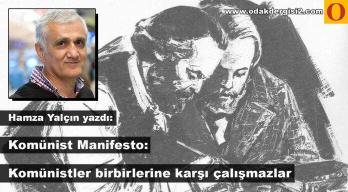 Komünist Manifesto: Komünistler birbirlerine karşı çalışmazlar