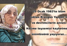 Erdoğan Yazgan ve devrimcilerin annesi Halime Yazgan’ı kaybettik, üzgünüz