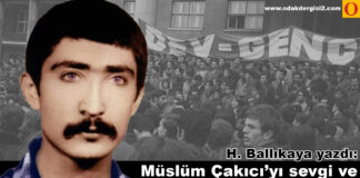Müslüm Çakıcı’yı Sevgi ve Saygıyla Anıyoruz