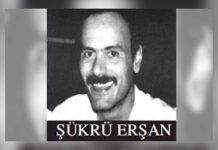 Şükrü Erşan’ı sevgi, saygı ve özlemle anıyoruz…