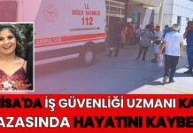 Manisa’da iş güvenliği uzmanı, iş kazası sonucu hayatını kaybetti