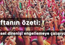 Haftanın Özeti: Küresel Direnişi Engellemeye Çalışıyorlar
