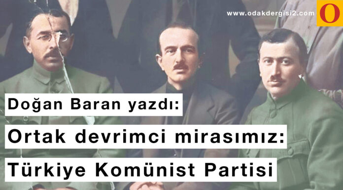 Ortak devrimci mirasımız: Türkiye Komünist Partisi