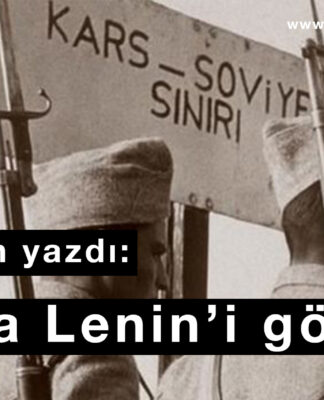 Kars tarihinde Lenin’i görmek