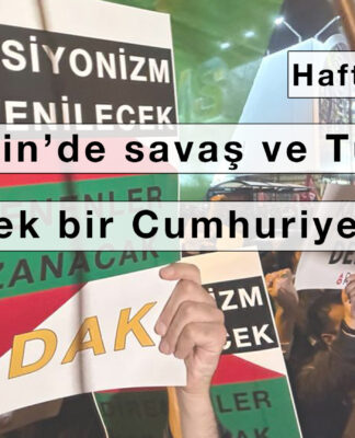 Haftanın Özeti: Filistin’de savaş ve Türkiye’de gerçek bir cumhuriyet ihtiyacı