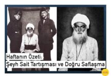Haftanın Özeti: Şeyh Said Tartışması ve Doğru Saflaşma İhtiyacı