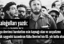 Dünya devrimci hareketine esin kaynağı olan ve sosyalizme büyük saygınlık kazandıran Küba Devrimi’nin 65. yılı kutlu olsun