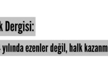 2024 yılında ezenler değil halk kazanmalıdır