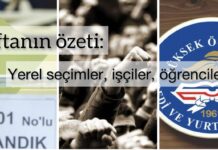 Haftanın Özeti: Yerel seçimler, işçiler, öğrenciler…