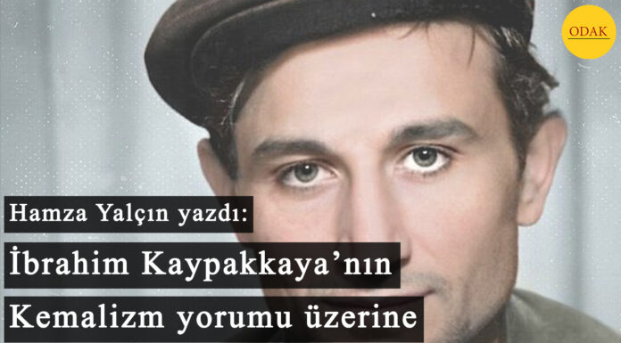 İbrahim Kaypakkaya’nın Kemalizm yorumu üzerine
