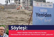 Rezerv Alanları Yasası ve Barınma Sorunu: “Neredeyse her evin altından ‘Bizi kurtarın!’ sesleri geliyordu”