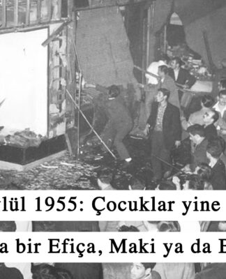 Altı – Yedi Eylül 1955: Çocuklar yine koşuşturuyor, ama aralarında bir Efiça, Maki ya da Bobo yok