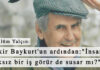 Fakir Baykurt’un ardından: “İnsan haksız bir iş görür de susar mı?”