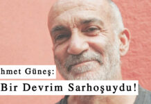 O Bir Devrim Sarhoşuydu! (*)