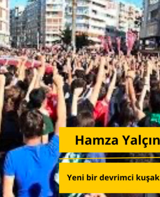 Yeni bir devrimci kuşak yaratılması yolunda