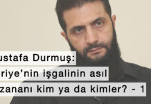 Suriye’nin işgalinin asıl kazananı kim ya da kimler? – 1