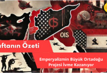 Haftanın Özeti: Emperyalizmin Büyük Ortadoğu Projesi İvme Kazanıyor