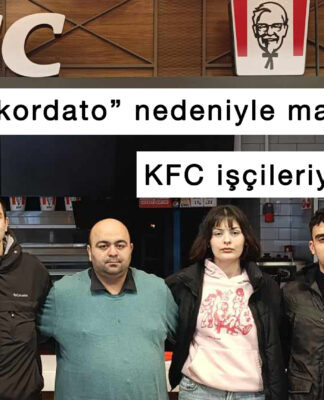 “Konkordato” nedeniyle mağdur edilen KFC işçileriyle röportaj: “Hakkımızı alana kadar soğukta, yağmurda eylemlerimize devam edeceğiz”