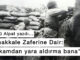 Çanakkale Zaferine Dair: “Arkamdan yara aldırma bana”