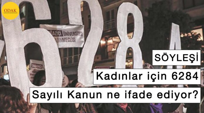 (SÖYLEŞİ) Kadınlar için 6284 Sayılı Kanun ne ifade ediyor?