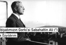 Edebiyatımızın Gorki’si Sabahattin Ali (*)