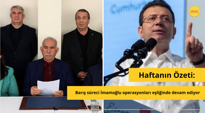 Haftanın Özeti: Barış süreci İmamoğlu operasyonları eşliğinde devam ediyor