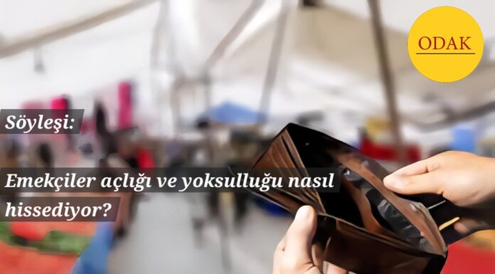 Söyleşi: Emekçiler açlığı ve yoksulluğu nasıl hissediyor?