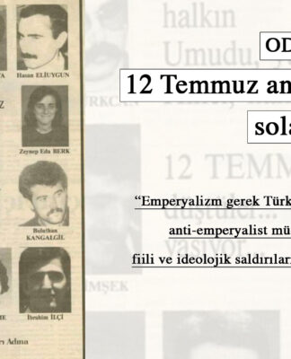 12 Temmuz, anti-emperyalist sola darbedir