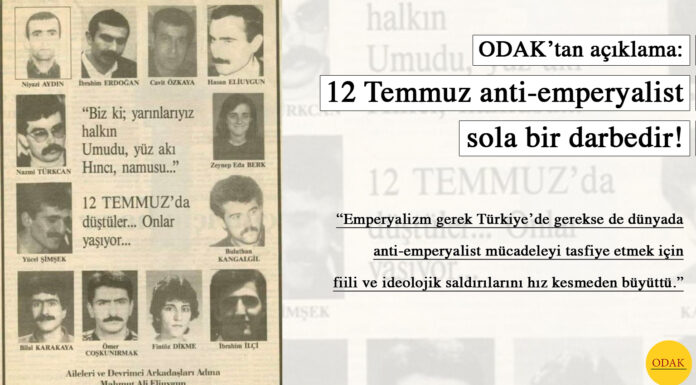 12 Temmuz, anti-emperyalist sola darbedir