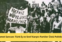 Türk-İş ve Sınıf Karşıtı Partiler Üstü Politikası