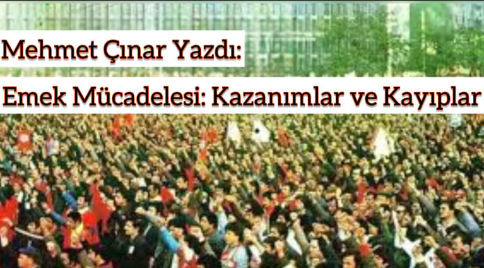 Emek Mücadelesi: Kazanımlar ve Kayıplar